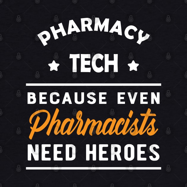 Pharmacy Tech - Because pharmacists need heroes too by KC Happy Shop